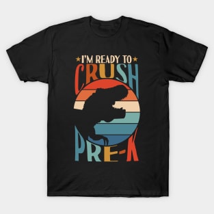 I'm Ready To Crush Pre-k Dinosaur Back To School T-Shirt